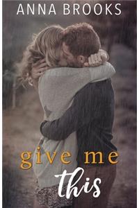 Give Me This