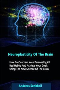 Neuroplasticity Of The Brain