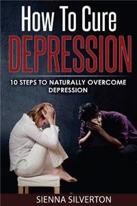 How to Cure Depression