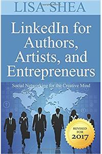 Linkedin for Authors Artists and Entrepreneurs