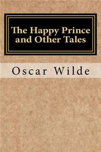The Happy Prince and Other Tales