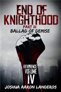 End of Knighthood Part III