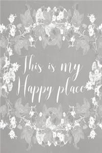 Pastel Chalkboard Journal - This Is My Happy Place (Grey)