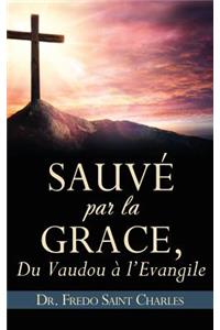 Sauvé par la grace,