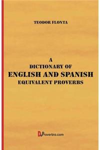 Dictionary of English and Spanish Equivalent Proverbs