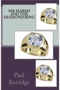 Mr Marsh and the Diamond Ring