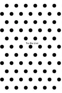 To Do List - Black Polka Dot Daily Task List: (6x9) To-Do List, 60 Pages, Smooth Matte Cover