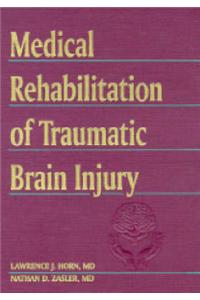 Medical Rehabilitation of Traumatic Brain Injury