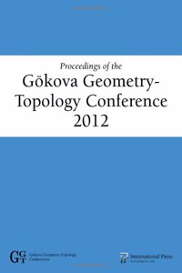 Proceedings of the Goekova Geometry-Topology Conference 2012