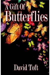 A Gift of Butterflies