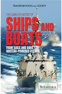 The Complete History of Ships and Boats