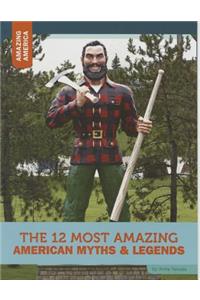 12 Most Amazing American Myths and Legends