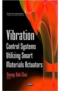 Vibration Control Systems Utilizing Smart Materials Actuators