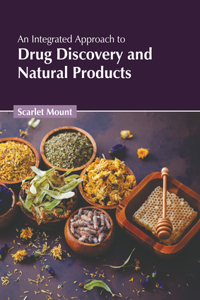 Integrated Approach to Drug Discovery and Natural Products