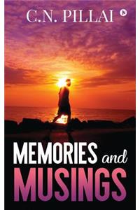 Memories And Musings