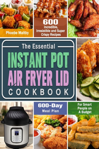 Essential Instant Pot Air Fryer Lid Cookbook