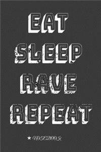 Eat Sleep Rave Repeat