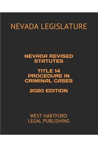 Nevada Revised Statutes Title 14 Procedure in Criminal Cases 2020 Edition