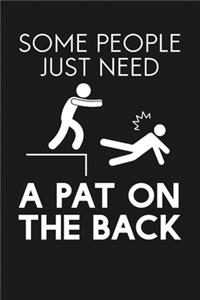 Some People Need A Pat on the Back