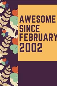 Awesome Since February 2002 Notebook Birthday Gift: Lined Notebook / Journal Gift, 120 Pages, 6x9, Soft Cover, Matte Finish