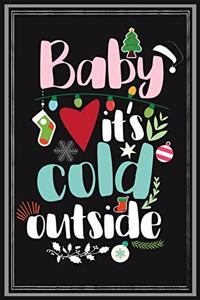 Baby It's Cold Outside
