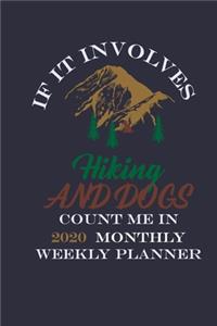 If It Involves Hiking And Dogs Count Me In