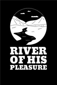River of His Pleasure