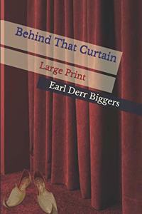 Behind That Curtain: Large Print