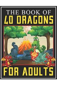 The Book of 40 Dragons for Adults