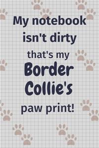 My notebook isn't dirty that's my Border Collie's paw print!