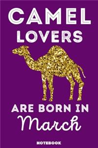Camel Lovers Are Born In March