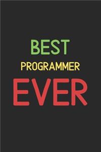 Best Programmer Ever: Lined Journal, 120 Pages, 6 x 9, Funny Programmer Notebook Gift Idea, Black Matte Finish (Best Programmer Ever Journal)