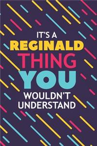 It's a Reginald Thing You Wouldn't Understand