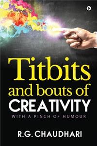 Titbits and Bouts of Creativity