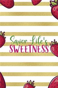 Savor Life's Sweetness