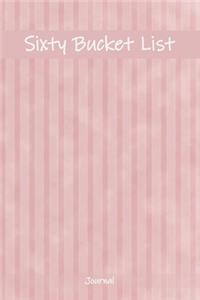 Sixty Bucket List Journal