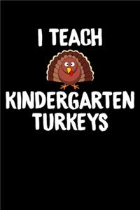 I Teach Kindergarten Turkeys