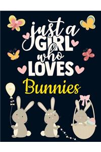 Just a Girl Who Loves Bunnies