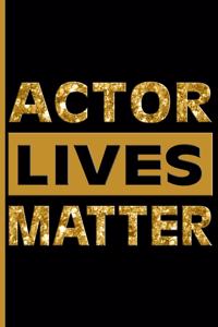 Actor Lives Matter (Gold)
