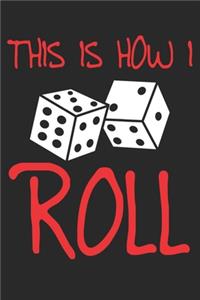 This is how I roll