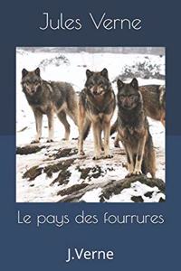 Le pays des fourrures