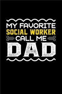 My Favorite Social Worker Call Me Dad