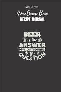 Beer Is The Answer But I Can't Remember The Question - Homebrew Beer Recipe Journal