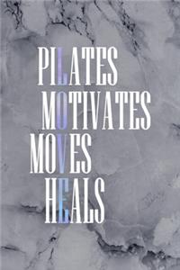 Pilates Motivates Moves Heals