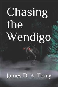 Chasing the Wendigo