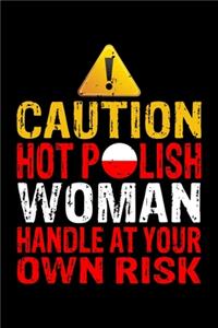Caution Hot Polish Woman Handle At Your Own Risk