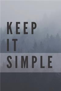 Keep It Simple Notebook