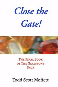 Close the Gate!