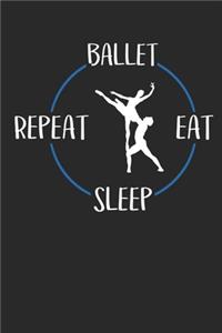 Ballet Eat Sleep Repeat