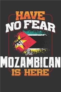 Have No Fear The Mozambican Is Here